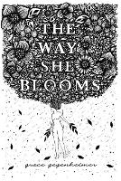 The Way She Blooms