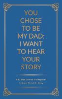 You Chose to Be My Dad; I Want to Hear Your Story