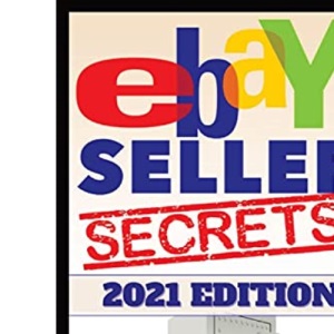 Ebay Seller Secrets 2021 Edition w/ Liquidation Sources
