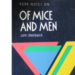 York Notes on John Steinbeck's "Of Mice and Men" (Longman Literature Guides)