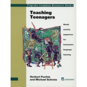 Teaching Teenagers: Model Activity Sequences for Humanistic Language Learning (Pilgrims Longman resource books)