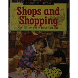 Shops and Shopping (A SENSE OF HISTORY PRIMARY)