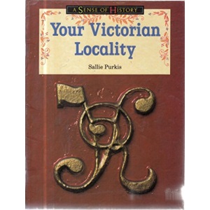 Your Victorian Locality Paper (A SENSE OF HISTORY PRIMARY)