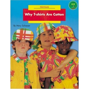 Textiles: Why T-Shirts are Cotton (LONGMAN BOOK PROJECT)
