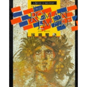 Sense of History, A: The Roman Empire Book Two (A SENSE OF HISTORY)