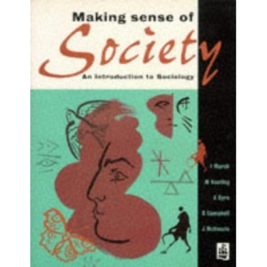 Making Sense of Society: An Introduction to Sociology