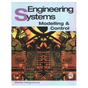 Engineering Systems: Modelling and Control (Essential Maths For Students)