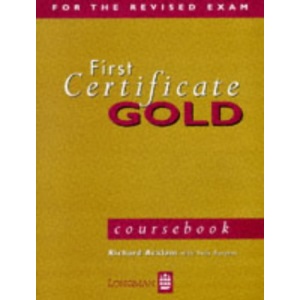 First Certificate Gold: Coursebook (FCE)