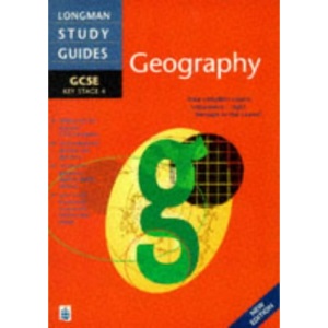 Longman GCSE Study Guide: Geography New Edition (LONGMAN GCSE STUDY GUIDES)