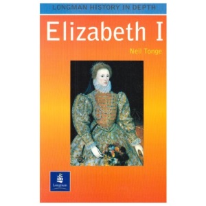 Elizabeth I (Longman History in Depth)