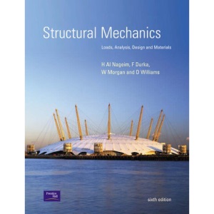 Structural Mechanics: Loads, Analysis, Design and Materials