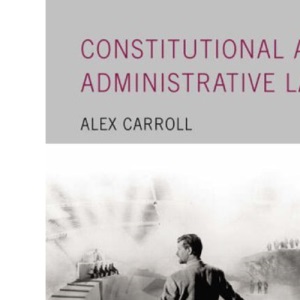 Constitutional and Administrative Law (Foundation Studies in Law Series)