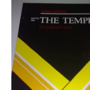 William Shakespeare, "Tempest": Notes (York Notes)