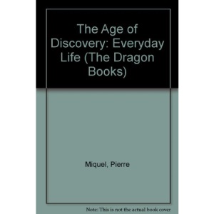 The Age of Discovery: Everyday Life (Dragon Books)