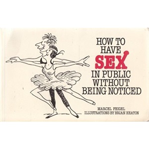 How to Have Sex in Public without Being Noticed