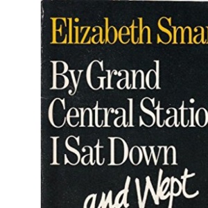 By Grand Central Station I Sat Down and Wept
