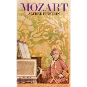 Mozart: His Character, His Work (Panther arts)