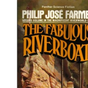 The Fabulous Riverboat (The Riverworld series)