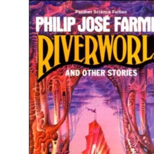 Riverworld and Other Stories