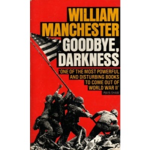Goodbye, Darkness: A Memoir of the Pacific War