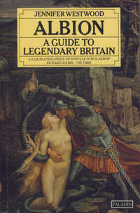 Albion: Guide to Legendary Britain (Paladin Books)