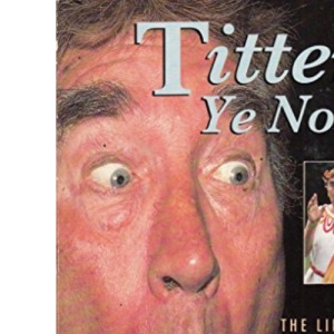 Titter Ye Not!: Life Story of Frankie Howerd