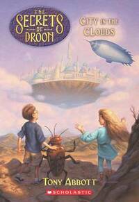 City in the Clouds: No.4 (Secrets of Droon)