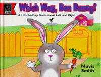 Which Way Ben Bunny?: A Lift the Flap Book About Left and Right (Learn with S.)