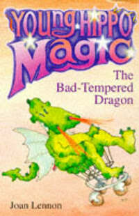 The Bad-tempered Dragon (Young Hippo Magic S.)