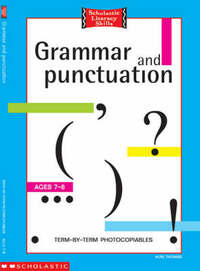 Grammar and Punctuation 7-8 Years: Bk. 1 (Scholastic Literacy Skills)