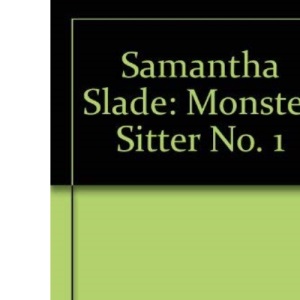 Monster Sitter (No. 1) (Samantha Slade)