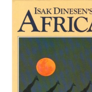 Isak Dinesen's Africa