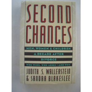 Second Chances: Men, Women and Children a Decade After Divorce