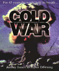 Cold War: For 45 Years the World Held Its Breath