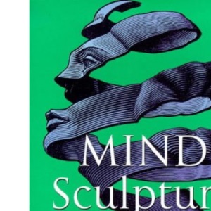Mind Sculpture: Your Brain's Untapped Potential
