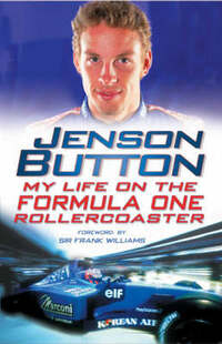 Jenson Button: My Life on the Formula One Rollercoaster