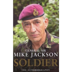 Soldier: The Autobiography of General Sir Mike Jackson