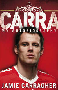 Carra: My Autobiography