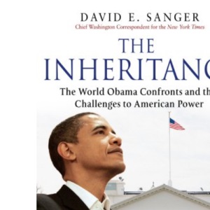 The Inheritance: The World Obama Confronts and the Challenges to American Power