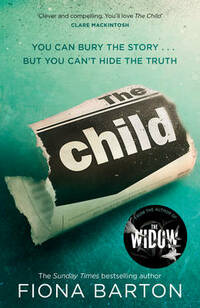 The Child: the clever, addictive, must-read Richard and Judy Book Club bestseller