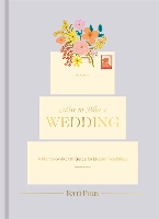 How to Plan a Wedding