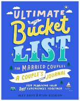 Ultimate Bucket List for Married Couples