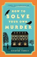 How to Solve Your Own Murder