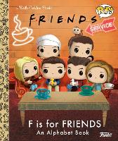 F is for Friends: An Alphabet Book (Funko Pop!)