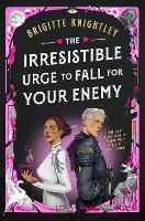 The Irresistible Urge to Fall for Your Enemy