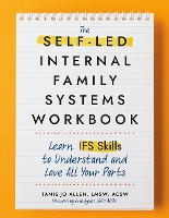 The Self-LED Internal Family Systems Workbook