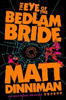 The Eye of the Bedlam Bride