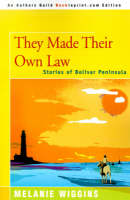 They Made Their Own Law