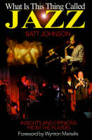 What is This Thing Called Jazz?