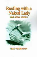 Roofing with a Naked Lady
